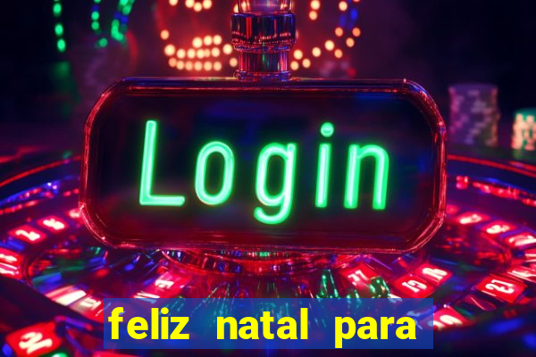 feliz natal para imprimir e recortar